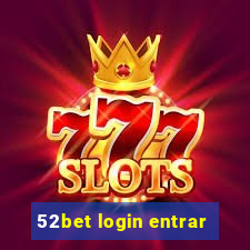 52bet login entrar